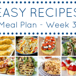 The Easy Dinner Recipes Meal Plan – Week 3