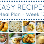 Easy Dinner Recipes Meal Plan - Week 12