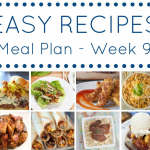 Easy Dinner Recipes Meal Plan - Week 9