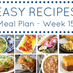 Easy Dinner Recipes Meal Plan - Week 15