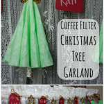Guest Blogger: Coffee Filter Christmas Tree Garland