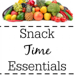 Snack Time Essentials for Kids