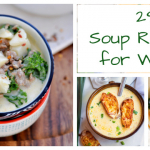 29 Soup Recipes Perfect for Winter
