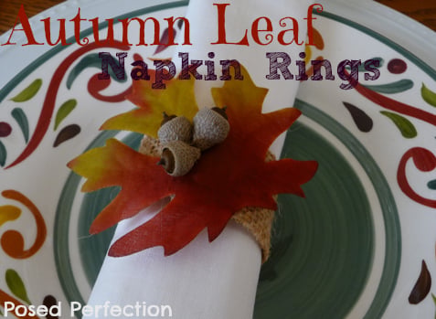 Posed Perfection - DIY Autumn Leaf Napkin Rings