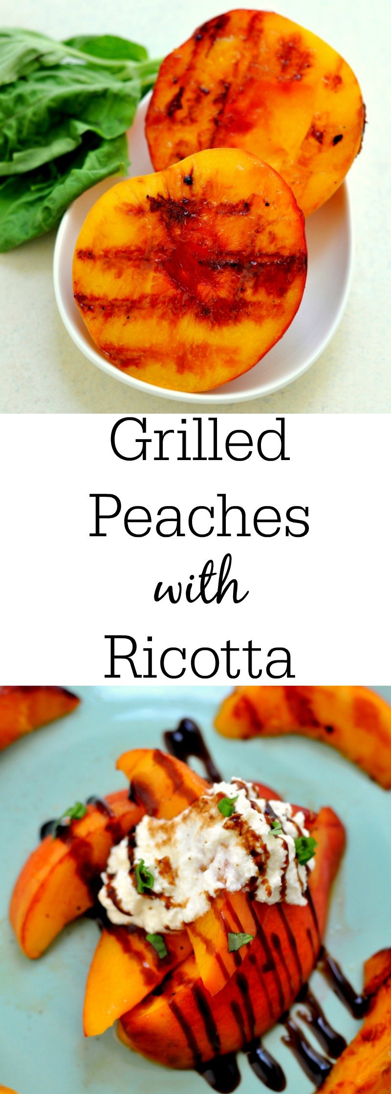 Grilled Peaches with Homemade Ricotta