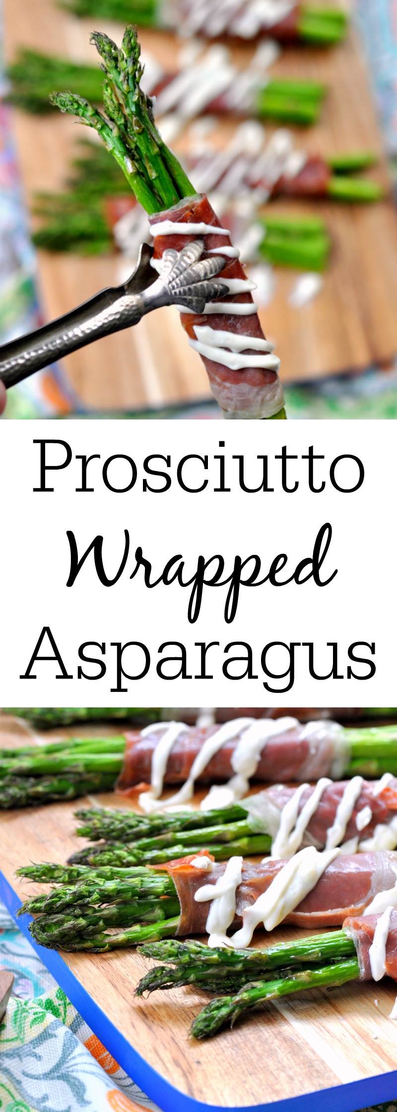 Prosciutto Wrapped Asparagus