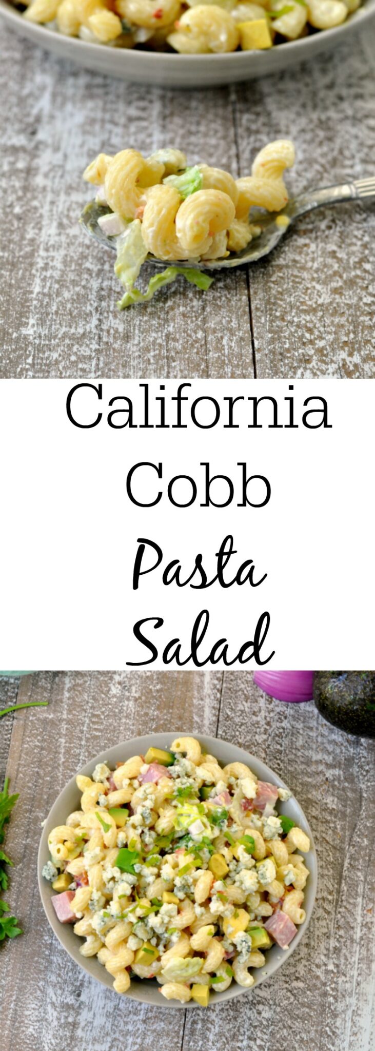 Easy California Cobb Pasta Salad - A Cold Pasta Salad Recipe