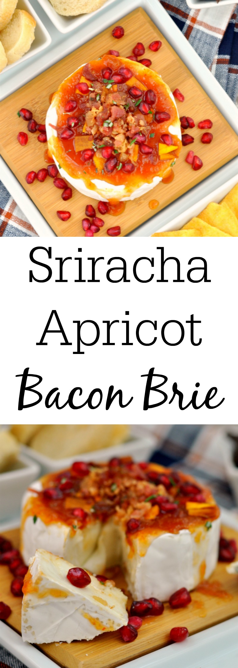 Sriracha Apricot Bacon Brie