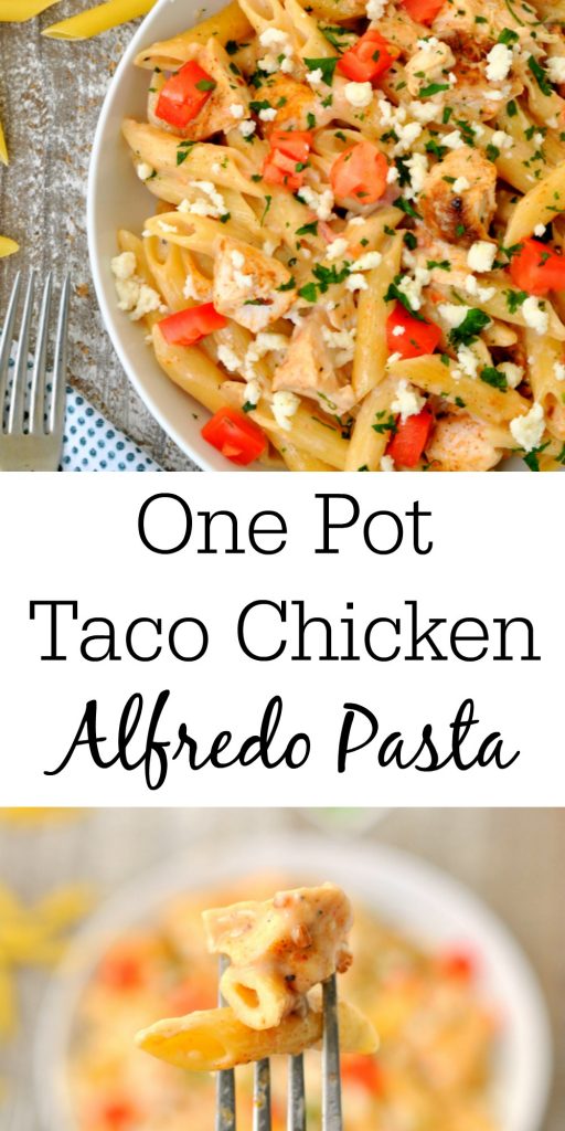 One Pot Taco Chicken Alfredo Pasta - My Suburban Kitchen